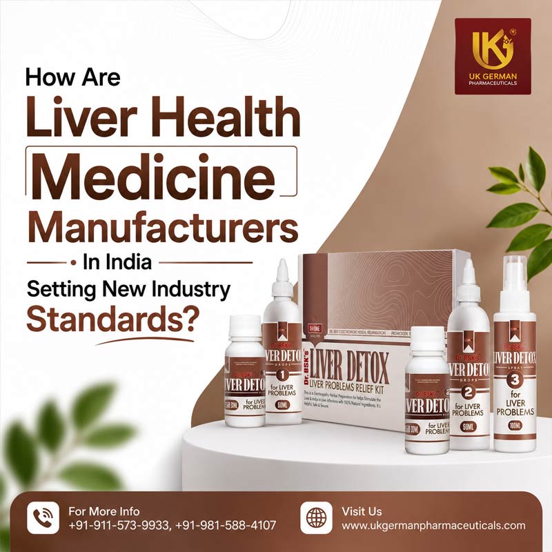 How Are Liver Health Medicine Manufacturers In India Setting New Industry Standards?