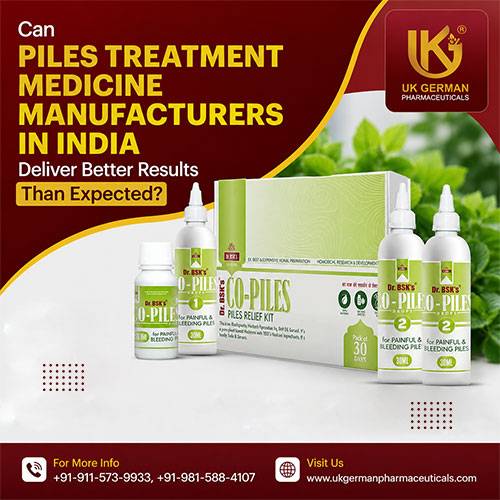 Can Piles Treatment Medicine Manufacturers In India Deliver Better Results Than Expected