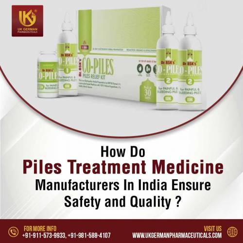 How Do Piles Treatment Medicine Manufacturers In India Ensure Safety and Quality